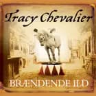Brændende ild af Tracy Chevalier