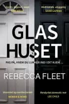 Glashuset af Rebecca Fleet