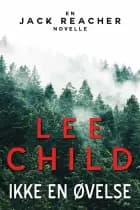 Ikke en øvelse af Lee Child