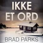 Ikke et ord af Brad Parks