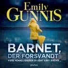 Barnet, der forsvandt af Emily Gunnis