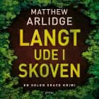 Langt ude i skoven af Matthew Arlidge