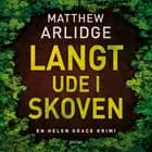 Langt ude i skoven af Matthew Arlidge