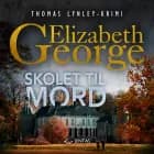 Skolet til mord af Elizabeth George