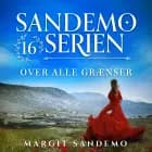 Sandemoserien 16 - Over alle grænser af Margit Sandemo