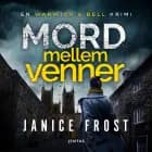 Mord mellem venner af Janice Frost