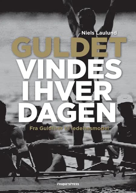 Guldet vindes i hverdagen af Niels Laulund