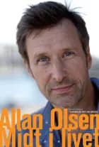 Allan Olsen - Midt i livet af Allan Olsen