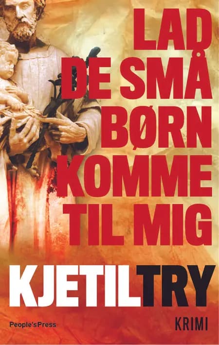 Lad de små børn komme til mig af Kjetil Try