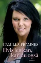Hvis jeg kan, kan du også af Camilla Framnes og Karin Heurlin