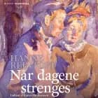 Når dagene strenges af Hanne Reintoft