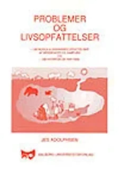 Problemer og livsopfattelser af Jes Adolphsen