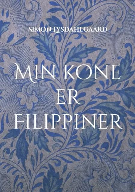 Min kone er Filippiner af Simon Lysdahlgaard