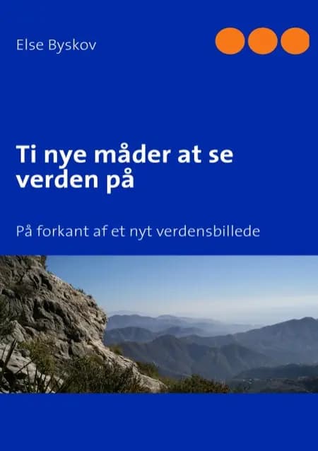 Ti nye måder at se verden på af Else Byskov