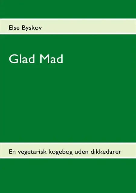 Glad Mad af Else Byskov