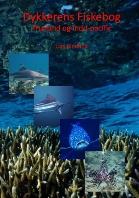 Dykkernes fiskebog af Lars Bindholt