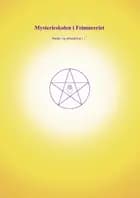 Mysterieskolen i Frimureriet af Else Marie Post