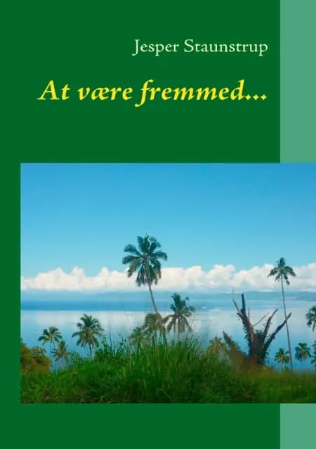 At være fremmed af Jesper Staunstrup