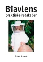 Biavlens praktiske redskaber af Ditlev Bluhme og Ditlev Bluhme