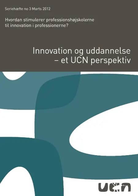 Innovation og uddannelse - et UCN perspektiv af Ann-Merete Iversen