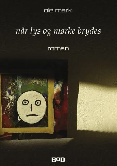 Når lys og mørke brydes af Ole Mark