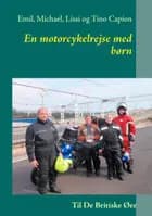 En motorcykelrejse med børn af Emil Capion, Michael Capion og Lissi Capion