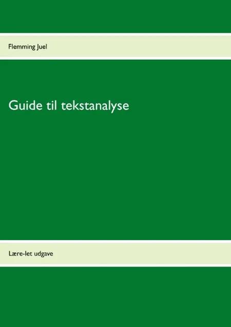 Guide til tekstanalyse af Flemming Juel