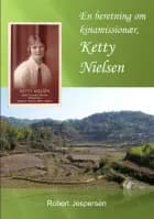 En beretning om kinamissionær Ketty Nielsen af Robert Jespersen