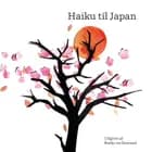 Haiku til Japan af Books on Demand
