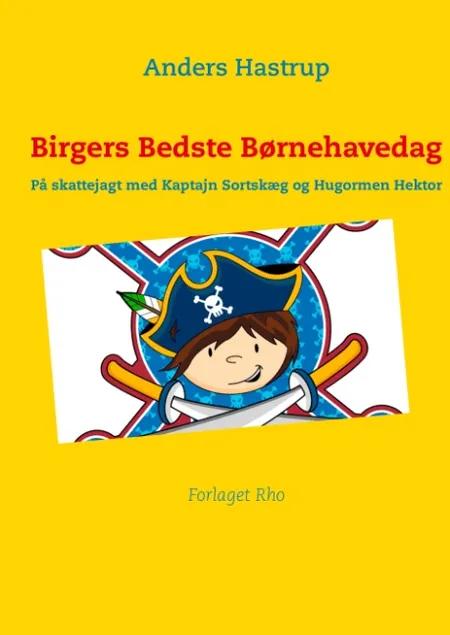 Birgers Bedste Børnehavedag af Anders Hastrup