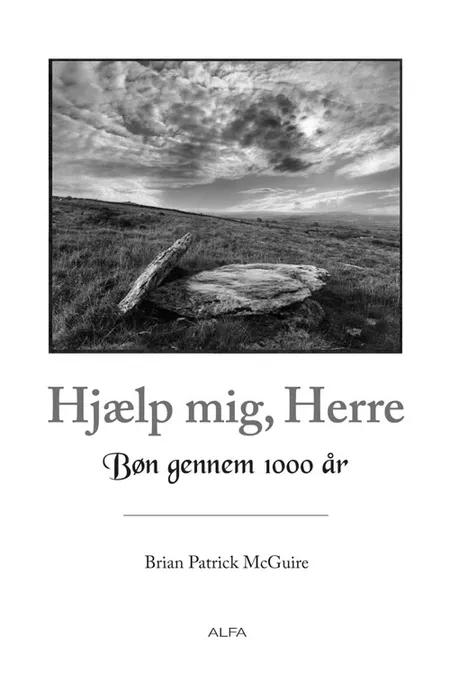 Hjælp mig, Herre af Brian Patrick McGuire