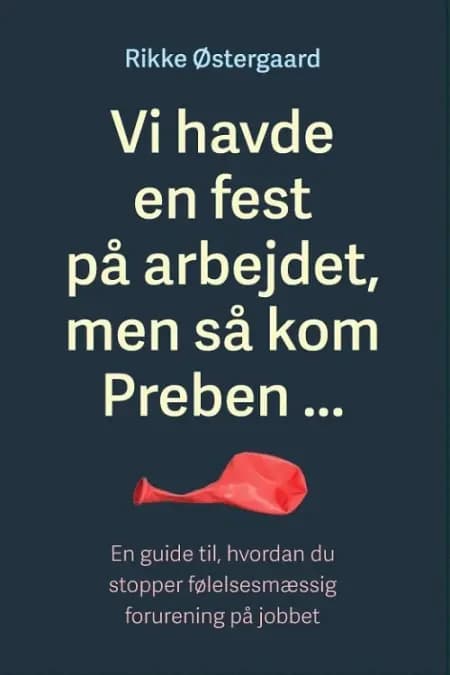 Vi havde en fest på arbejdet men så kom Preben ... af Rikke Østergaard
