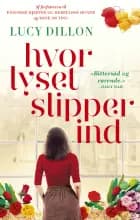 Hvor lyset slipper ind af Lucy Dillon