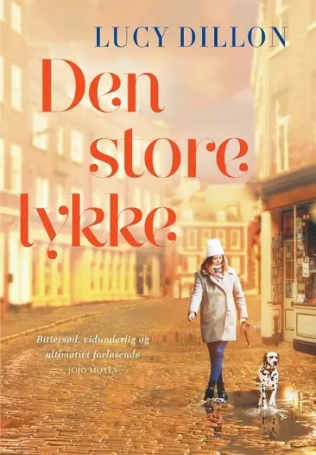 Den store lykke af Lucy Dillon