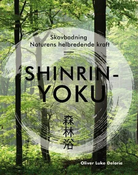 Shinrin-yoku af Oliver Luke Delorie
