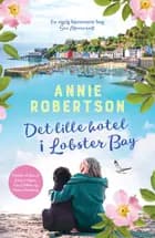 Det lille hotel i Lobster Bay af Annie Robertson