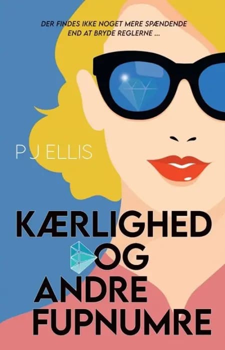Kærlighed og andre fupnumre af P J Ellis