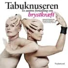 Tabuknuseren af Josina Bergsøe og Josephine Bergsøe - fortalt til Britt Nørbak