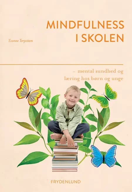 Mindfulness i skolen af Yvonne Terjestam