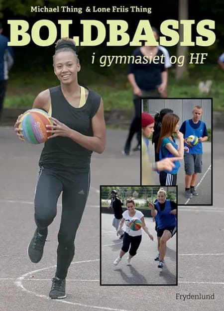 Boldbasis i gymnasiet og HF af Lone Friis Thing