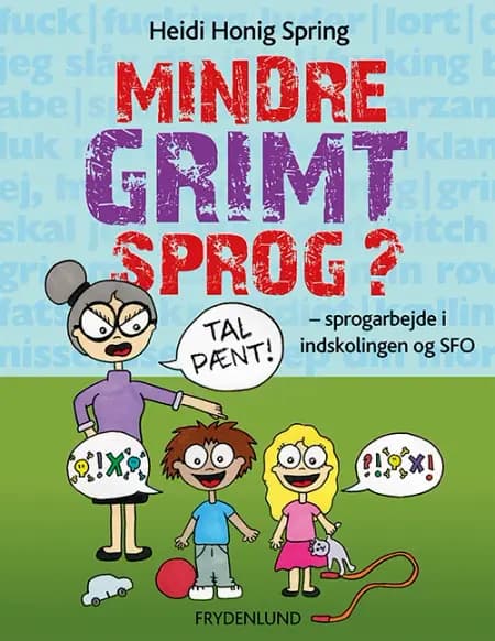 Mindre grimt sprog? af Heidi Honig Spring