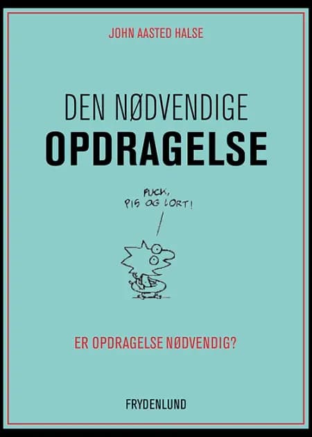 Den nødvendige opdragelse af John Aasted Halse