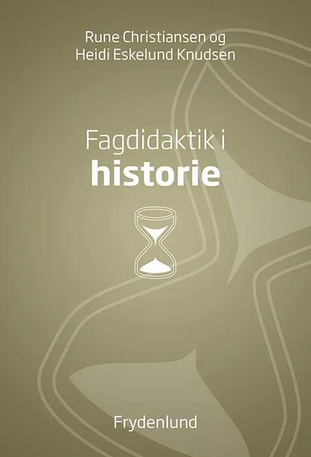 Fagdidaktik i historie af Rune Christiansen