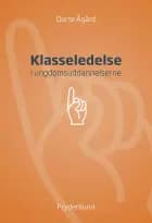 Klasseledelse i ungdomsuddannelserne af Dorte Ågård