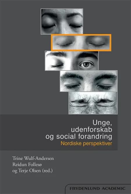 Unge, udenforskab og social forandring af Reidun Follesø