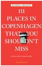 111 places in Copenhagen That You Shouldn't Miss