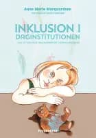 Inklusion i daginstitutionen af Anne Marie Marquardsen