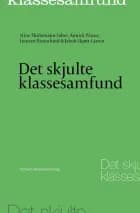 Det skjulte klassesamfund af Stine Thidemann Faber, Annick Prieur og Lennart Rosenlund