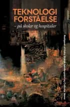 Teknologiforståelse af Katia Dupret Søndergaard og Cathrine Hasse