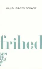 Frihed af Hans-Jørgen Schanz